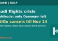 IndiGo extends Saudi flight cancellations till November 14; Kozhikode left with only Dammam direct service